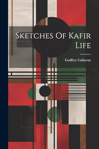 Callaway - Sketches Of Kafir Life - New paperback or softback