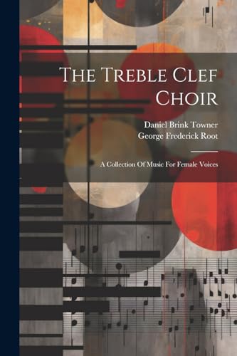 Root - Treble Clef Choir: A Collection Of Music For Female Voices - Ne
