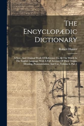 Hunter - Encyclop?dic Dictionary: A New, And Original Work Of Referenc