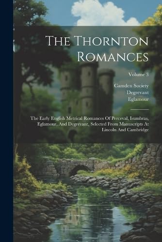Halliwell-Phillipps - Thornton Romances: The Early English Metrical Ro
