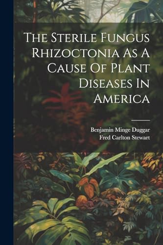 Duggar - Sterile Fungus Rhizoctonia As A Cause Of Plant Diseases In Am