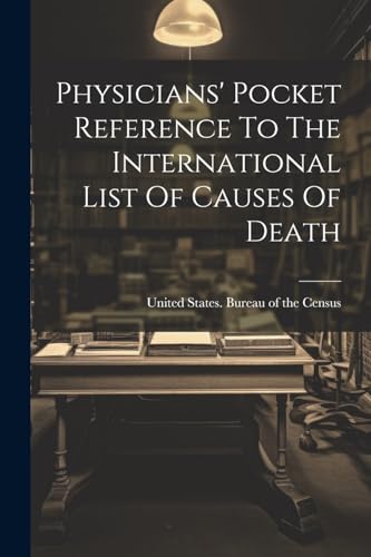 United States. Burea - Physicians' Pocket Reference To The Internation