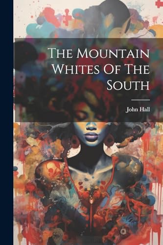 Hall - Mountain Whites Of The South - New paperback or softback