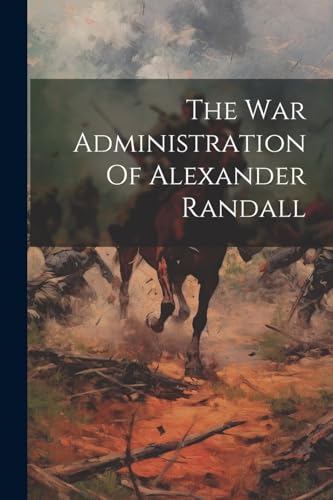 Anonymous - War Administration Of Alexander Randall - New paperback or