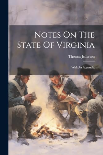 Jefferson - Notes On The State Of Virginia: With An Appendix - New pap