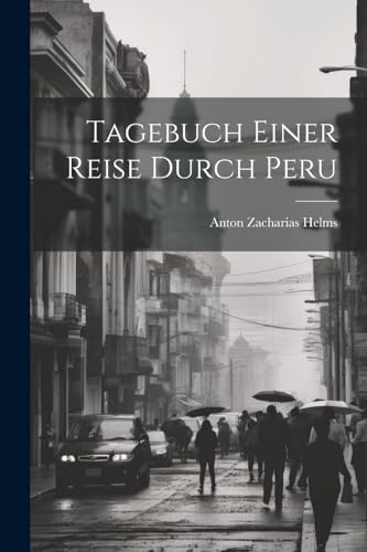 Helms - Tagebuch Einer Reise Durch Peru - New paperback or softback