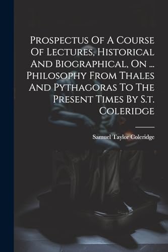 Coleridg - Prospectus Of A Course Of Lectures, Historical And Biograph