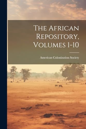 Society - African Repository, Volumes 1-10 - New paperback or softback