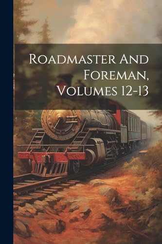 Anonymous - Roadmaster And Foreman, Volumes 12-13 - New paperback or s