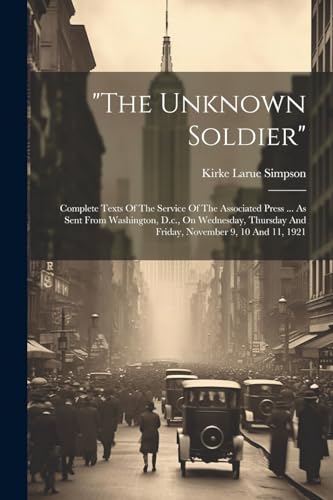 Simpson - "the Unknown Soldier": Complete Texts Of The Service Of The