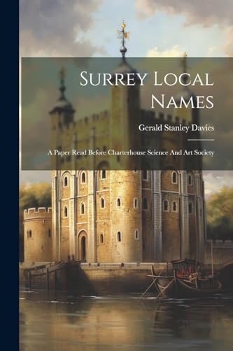 Davies - Surrey Local Names: A Paper Read Before Charterhouse Science
