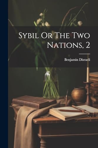 Disraeli - Sybil Or The Two Nations, 2 - New paperback or softback