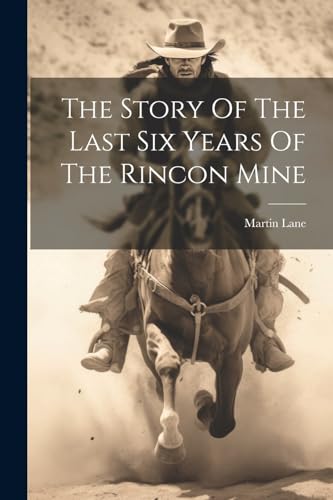 Lan - Story Of The Last Six Years Of The Rincon Mine - New paperback o
