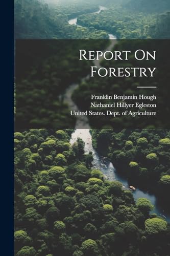 United States. Fores - Report On Forestry - New paperback or softback