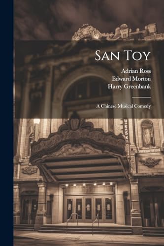 Jones - San Toy: A Chinese Musical Comedy - New paperback or softback