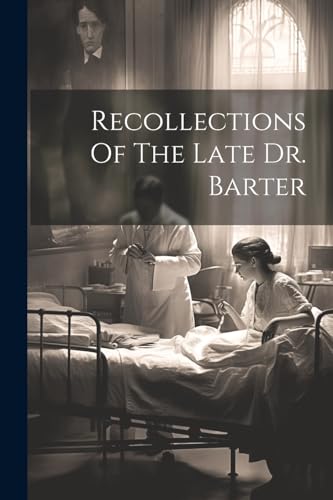Anonymous - Recollections Of The Late Dr. Barter - New paperback or so