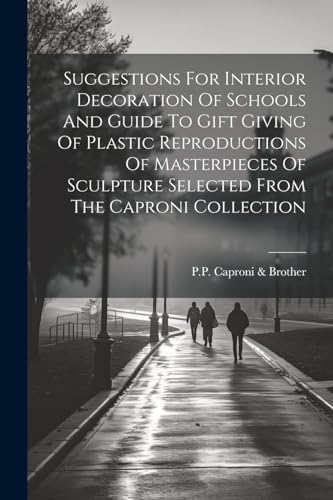 P.P. Caproni & Broth - Suggestions For Interior Decoration Of Schools