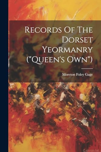 Gag - Records Of The Dorset Yeormanry ("queen's Own") - New paperback