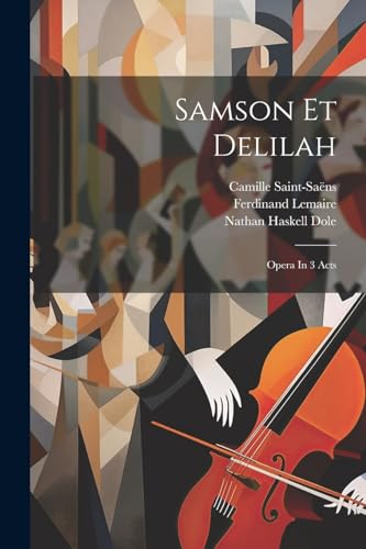 Saint-Sa?ns - Samson Et Delilah: Opera In 3 Acts - New paperback or so