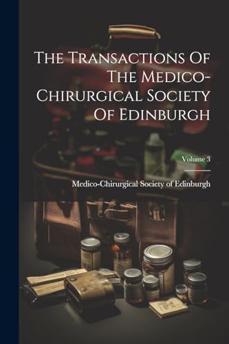 Medico-Chirurgical S - Transactions Of The ; Volume 3 - New paperback