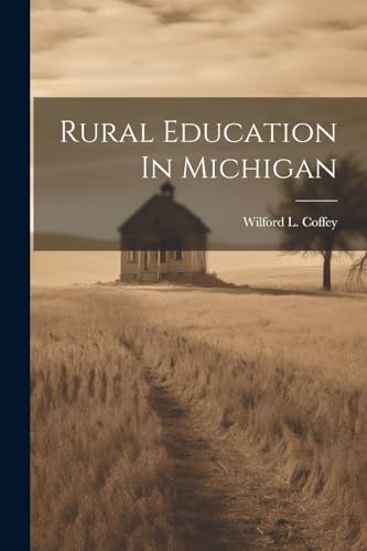 Coffey - Rural Education In Michigan - New paperback or softback
