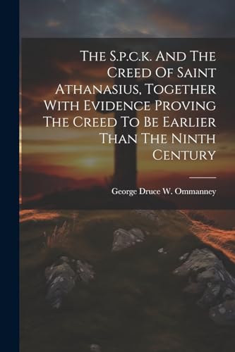 George Druce W. Omma - S.p.c.k. And The Creed Of Saint Athanasius, Tog