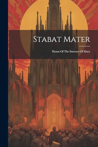 Anonymous - Stabat Mater: Hymn Of The Sorrows Of Mary - New paperback