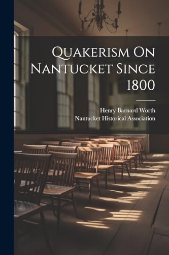 Wort - Quakerism On Nantucket Since 1800 - New paperback or softback