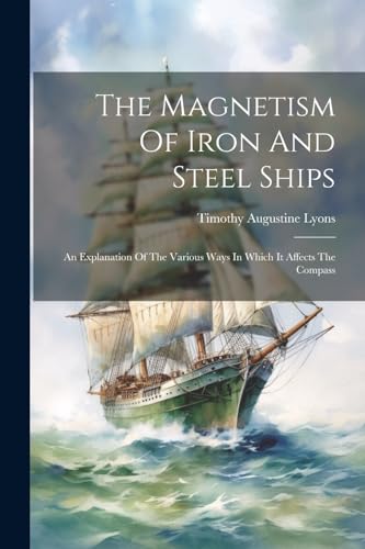 Lyons - Magnetism Of Iron And Steel Ships: An Explanation Of The Vario