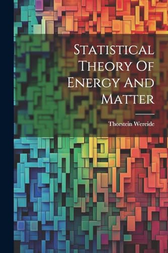 Wereid - Statistical Theory Of Energy And Matter - New paperback or so