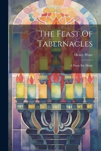 War - Feast Of Tabernacles: A Poem For Music - New paperback or softba
