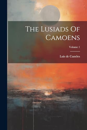 Cam?es - Lusiads Of Camoens; Volume 1 - New paperback or softback