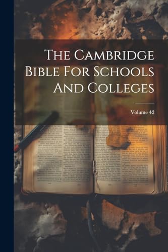 Anonymous - Cambridge Bible For Schools And Colleges; Volume 42 - New