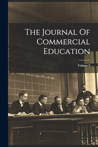Anonymous - Journal Of Commercial Education; Volume 9 - New paperback