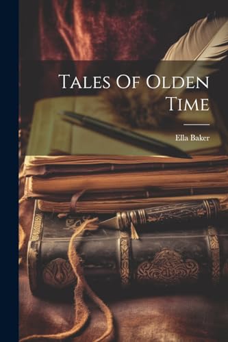 Baker - Tales Of Olden Time - New paperback or softback