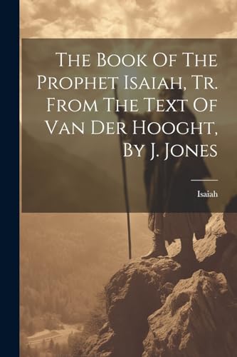 prophet) - Book Of The Prophet Isaiah, Tr. From The Text Of Van Der Ho