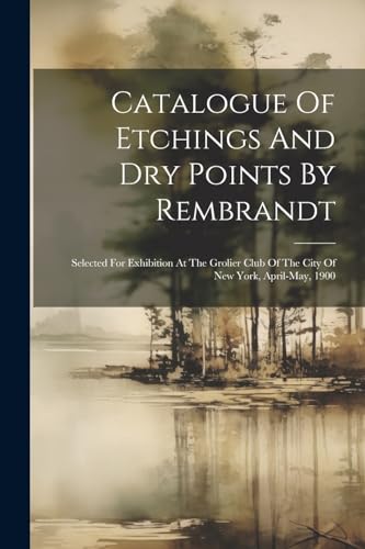 Anonymous - Catalogue Of Etchings And Dry Points By Rembrandt: Selecte