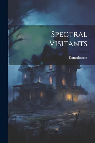 Convalescent - Spectral Visitants - New paperback or softback