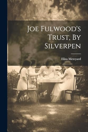 Meteyard - Joe Fulwood's Trust, By Silverpen - New paperback or softba