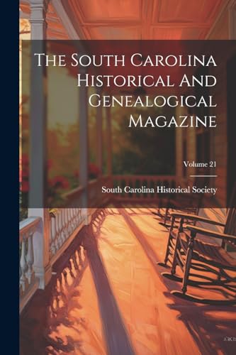 South Carolina Histo - South Carolina Historical And Genealogical Maga