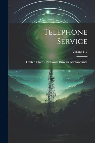 United States. Natio - Telephone Service; Volume 112 - New paperback o
