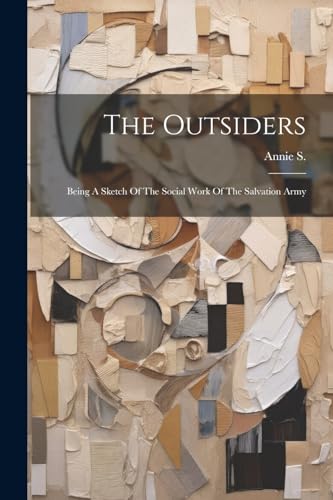 Annie S. (Swan) Smit - Outsiders: Being A Sketch Of The Social Work Of