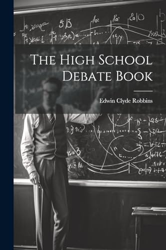 Robbins - High School Debate Book - New paperback or softback