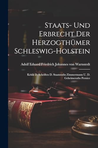 Adolf Eduard Friedri - Staats- Und Erbrecht Der Herzogth?mer Schleswig