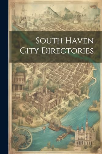 Anonymous - South Haven City Directories - New paperback or softback
