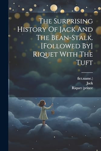 fict.name. - Surprising History Of  And The Bean-stalk. [followed By]