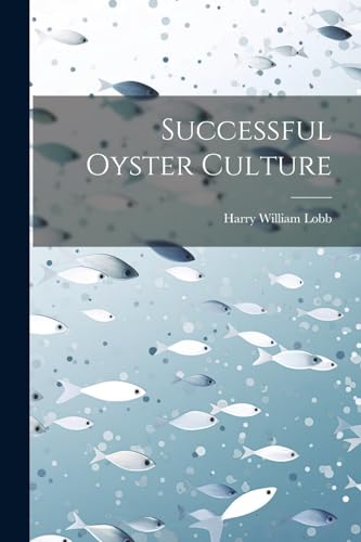 Lobb - Successful Oyster Culture - New paperback or softback