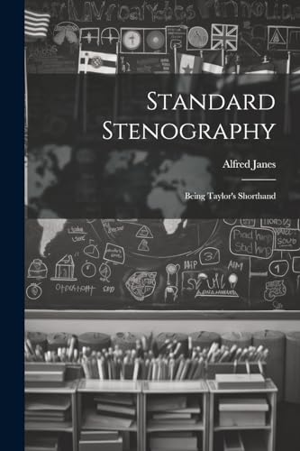 Janes - Standard Stenography: Being Taylor's Shorthand - New paperback