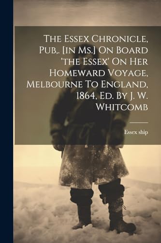 ship - Chronicle, Pub,. [in Ms.] On Board 'the ' On Her Homeward Voyag