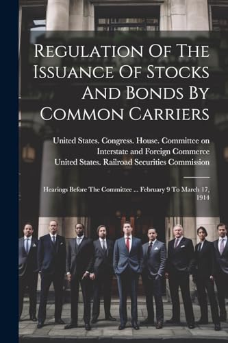 United States. Congr - Regulation Of The Issuance Of Stocks And Bonds